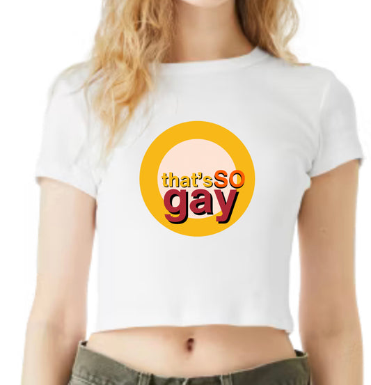 That's So Gay Baby Tee